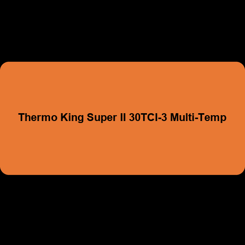 Thermo King Super II 30TCI-3 Multi-Temp